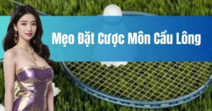 Bật Mí Cách Cá Cược Cầu Lông Win55 Chắc Thắng Từ Chuyên Gia
